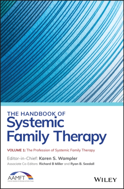 The Handbook of Systemic Family Therapy, the Profession of Systemic Family Therapy