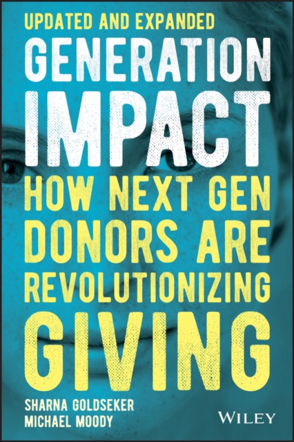Generation impact : how next gen donors are revolutionizing giving
