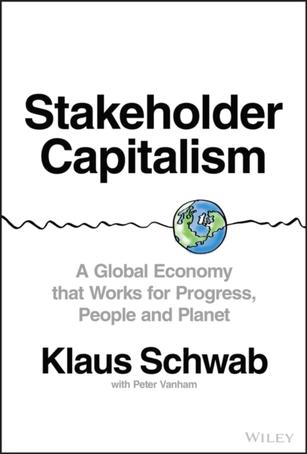 The Global Reset: The Case for Stakeholder Capitalism