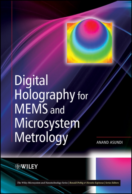 Digital holography for MEMS and microsystem metrology