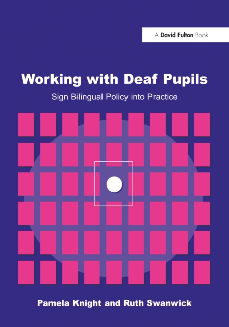 Working with deaf pupils: sign bilingual policy into practice