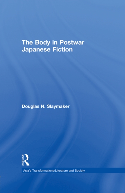 The Body in Postwar Japanese Fiction