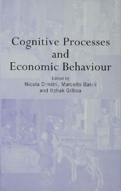 Cognitive Processes and Economic Behaviour