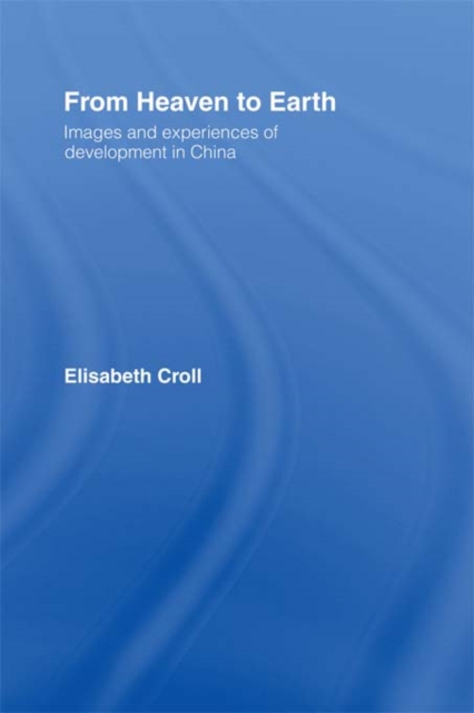 From heaven to earth: images and experiences of development in China