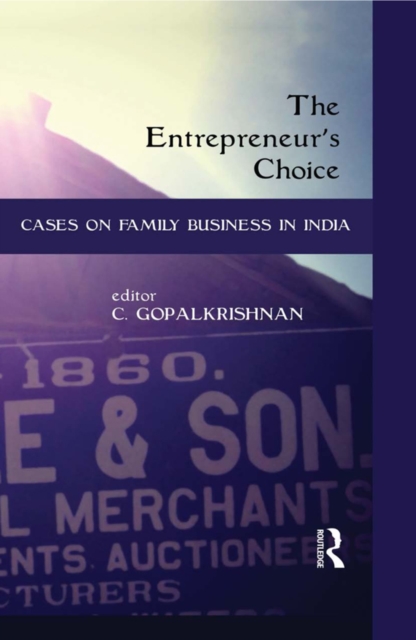 The Entrepreneur's Choice: Cases on Family Business in India