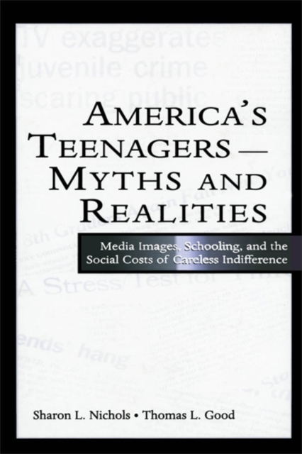 America's Teenagers--Myths and Realities