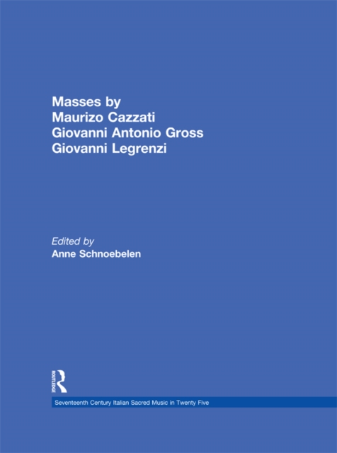 Masses by Maurizio Cazzati Giovanni Antonio Grossi Giovanni Legrenzi