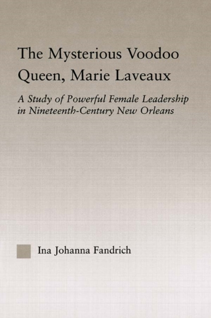 The Mysterious Voodoo Queen, Marie Laveaux