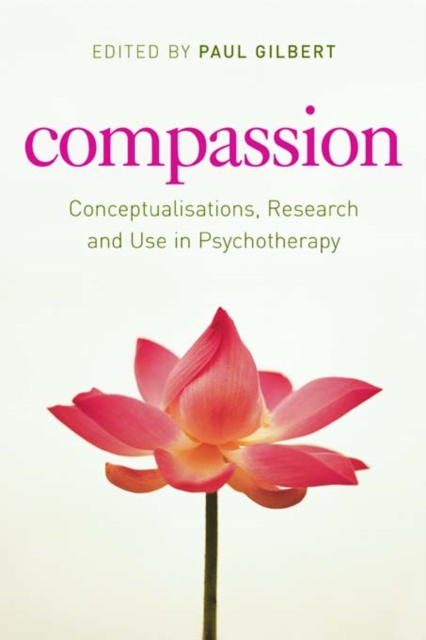 Compassion: Conceptualisations, Research and Use in Psychotherapy