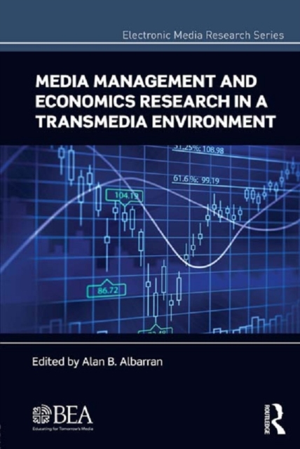 Media management and economics research in a transmedia environment : papers from the 2012 broadcast education association research symposium