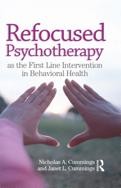 Refocused Psychotherapy as The First Line Intervention in Behavioral Health