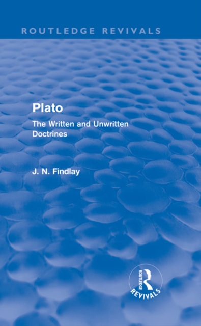 Plato : the written and unwritten doctrines
