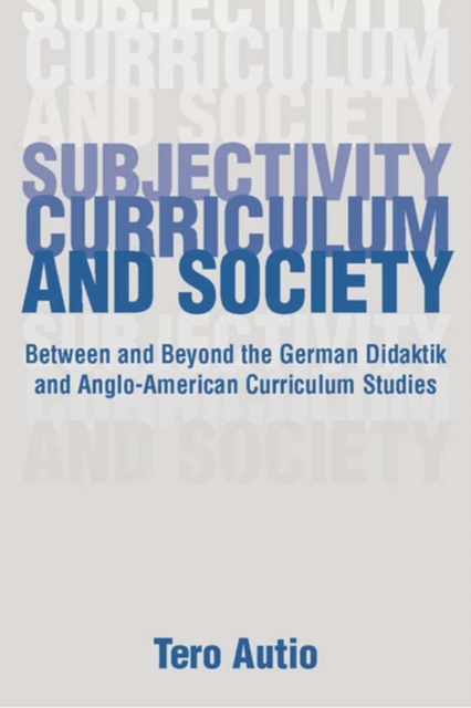 Subjectivity, curriculum and society