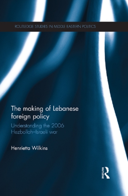 The making of Lebanese foreign policy