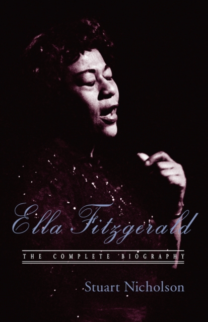 Ella Fitzgerald: a biography of the first lady of jazz