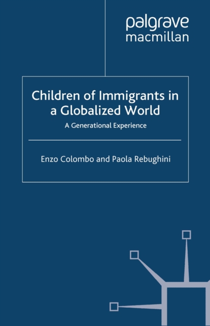 Children of immigrants in a globalized world : a generational experience