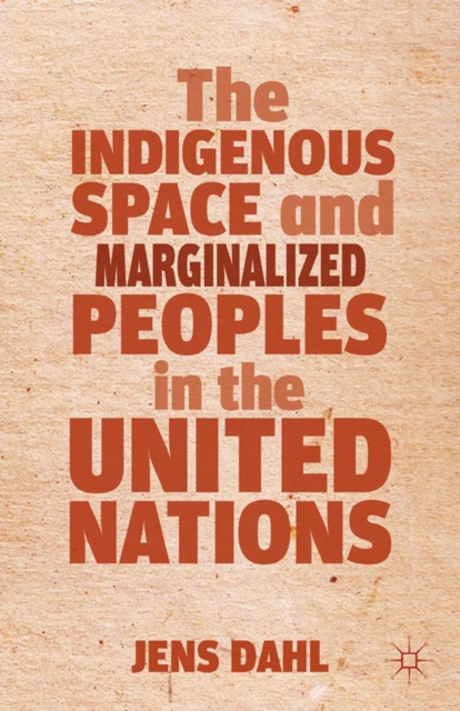 The indigenous space and marginalized peoples in the United Nations