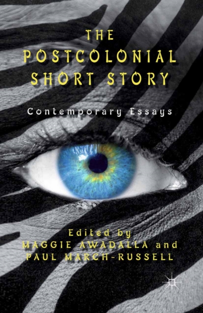 The postcolonial short story : contemporary essays