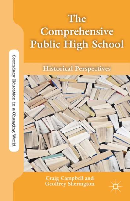 The comprehensive public high school : historical perspectives