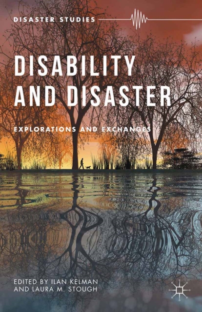 Disability and disaster : explorations and exchanges
