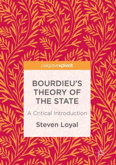 Bourdieu's theory of the state : a critical introduction