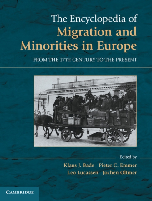 The encyclopedia of migration and minorities in Europe : from the 17th century to the present