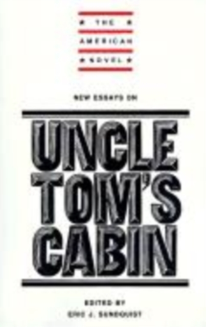 New Essays on Uncle Tom's Cabin