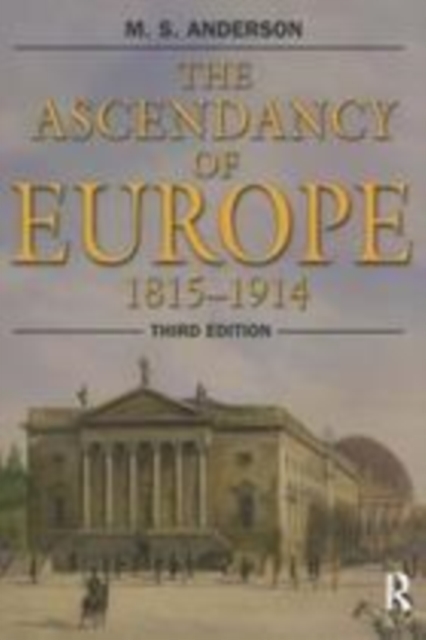 The Ascendancy of Europe 1815-1914