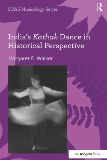 India's Kathak Dance in Historical Perspective