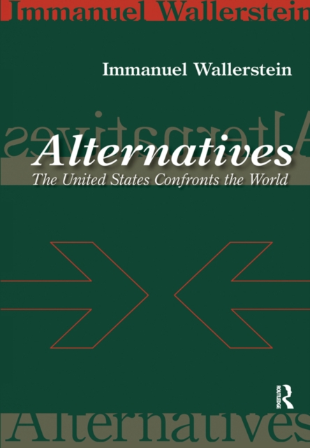 Alternatives: The United States Confronts the World