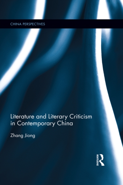 Literature and Literary Criticism in Contemporary China