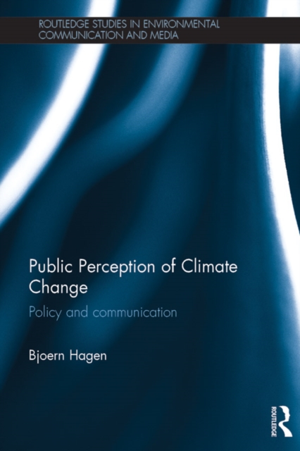 Public perception of climate change : policy and communication