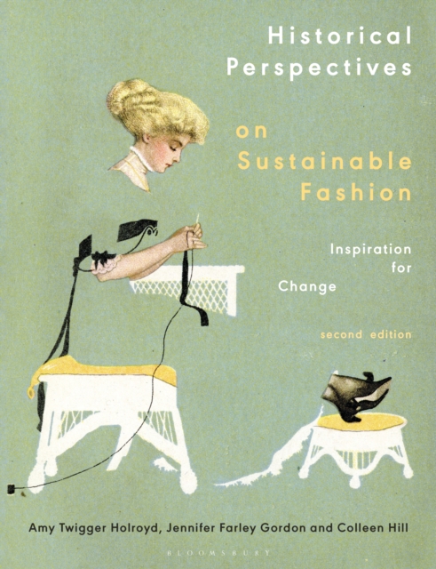 Historical perspectives on sustainable fashion : inspiration for change