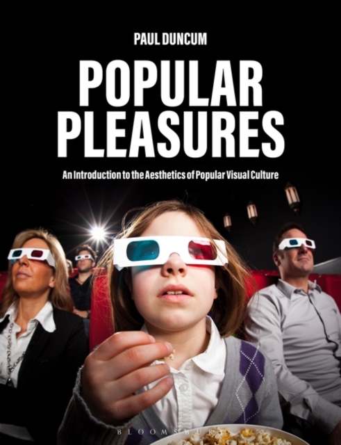 Popular pleasures : an introduction to the aesthetics of popular visual culture