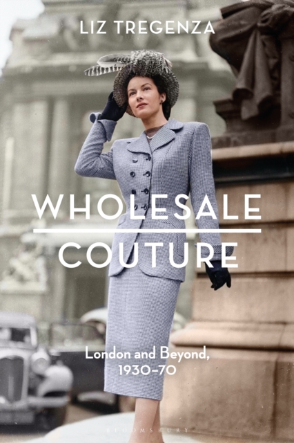 Wholesale couture : London and beyond, 1930-70