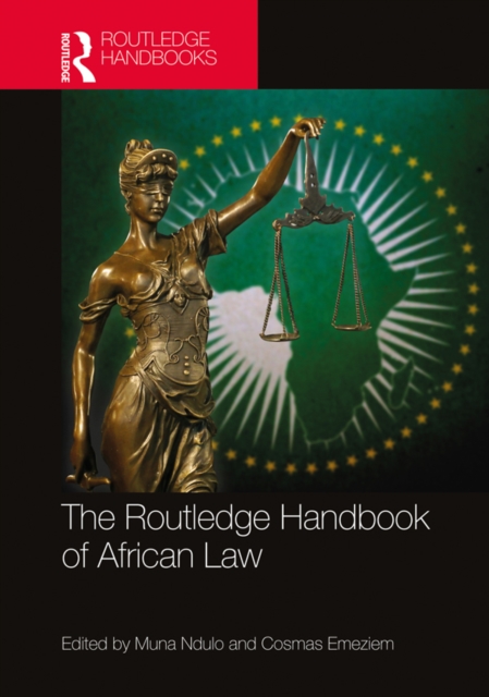 The Routledge handbook of African law: a historical, political, social, and economic context of law in Africa