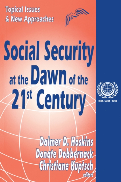 Social security at the dawn of the 21st century : topical issues & new approaches