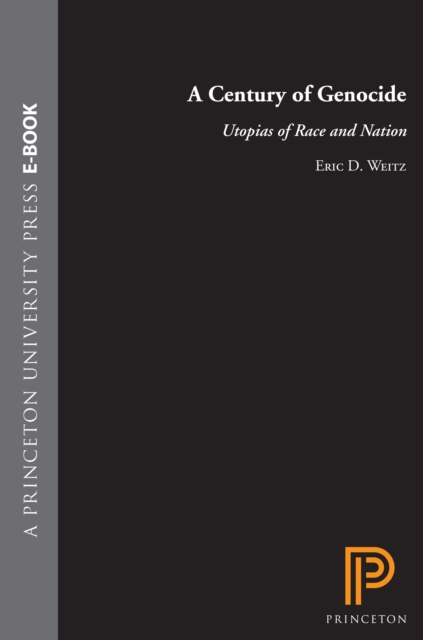 A century of genocide : utopias of race and nation
