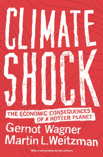 Climate shock : the economic consequences of a hotter planet