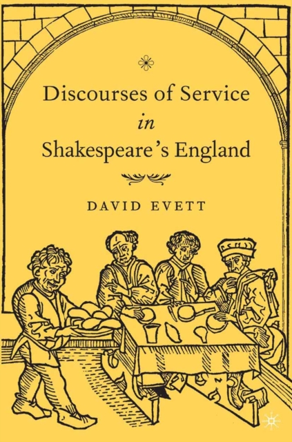 Discourses of service in Shakespeare's England