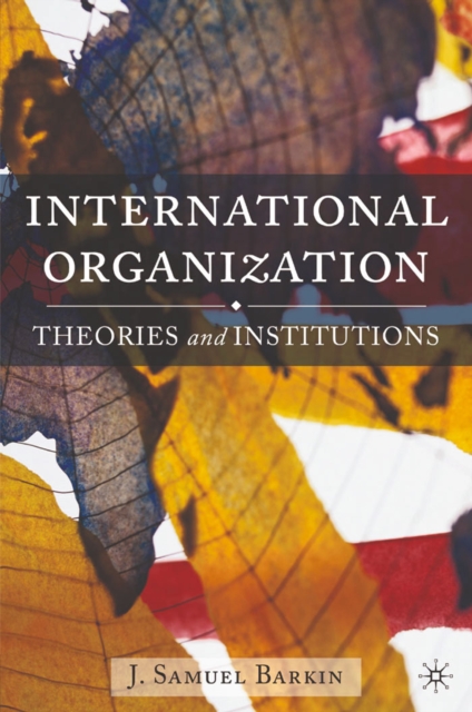 International organization : theories and institutions