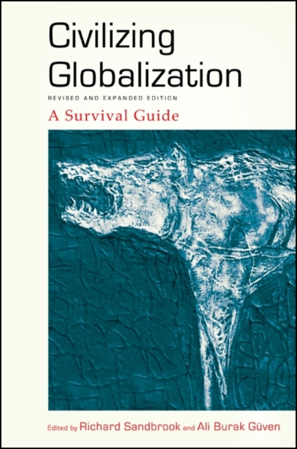 Civilizing globalization : a survival guide