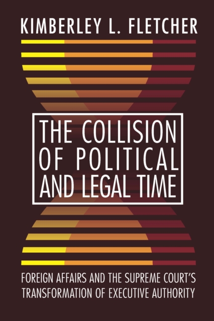The Collision of Political and Legal Time