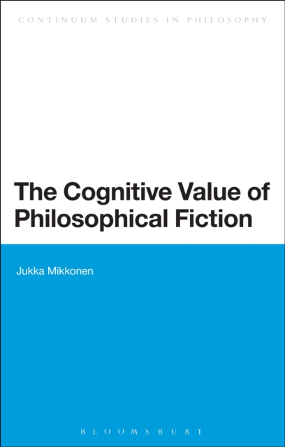 The Cognitive Value of Philosophical Fiction