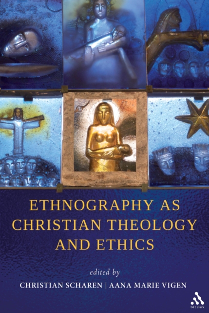 Ethnography as Christian theology and ethics