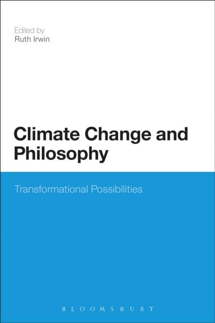 Climate change and philosophy : transformational possibilities