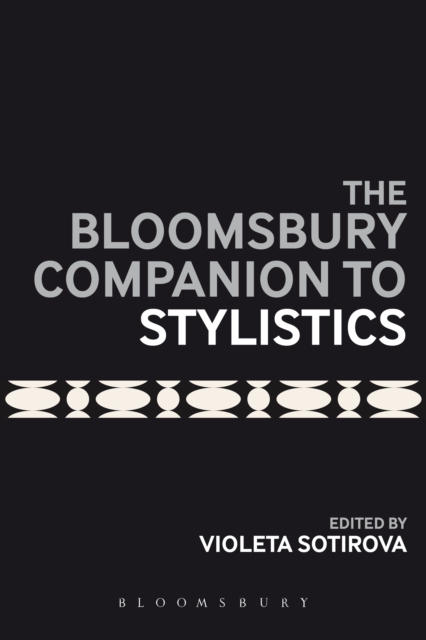 The Bloomsbury ­Companion to Stylistics