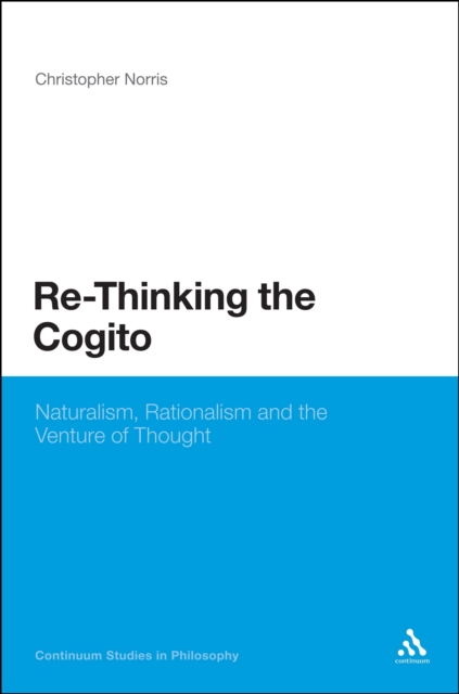Re-thinking the cogito : naturalism, reason and the venture of thought