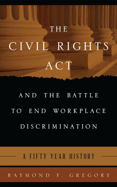 The Civil Rights Act and the battle to end workplace discrimination