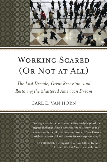 Working Scared (or Not at All)
